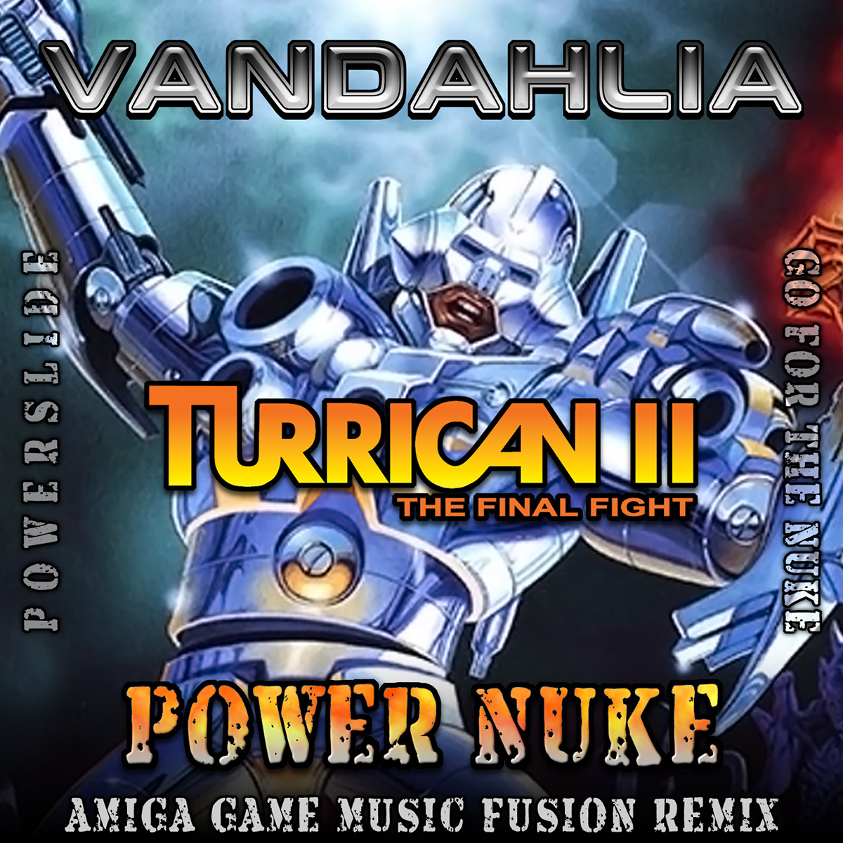 Power Nuke (Turrican II, Powerslide + Go For the Nuke, Fusion Remix)
