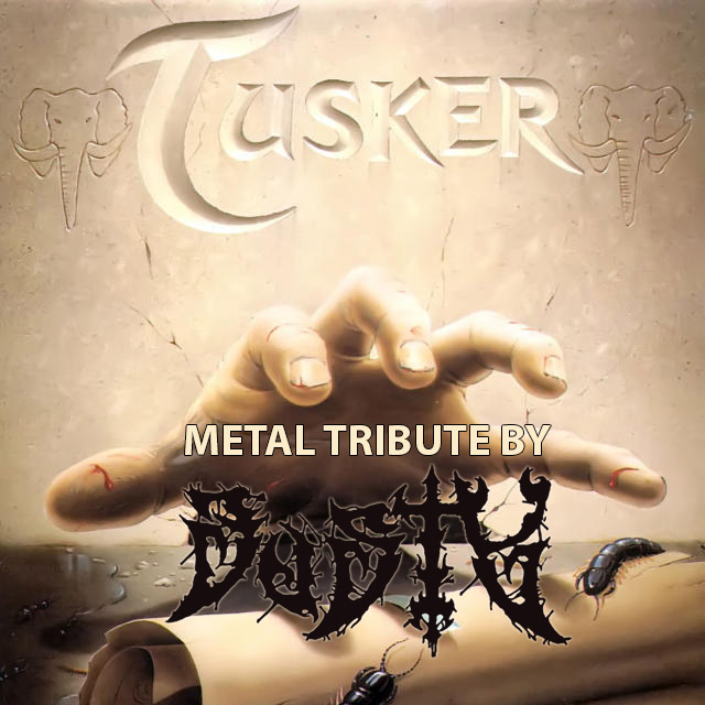 Tusker - 03 - Metal Tribute (2020 Rework)