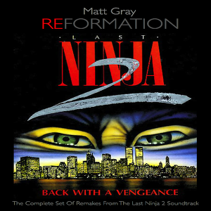 Reformation - Last Ninja 2
© (C) 2016 Matt Gray