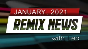 Remix News 2021 Jan
© Mordi, Lea, SLAY Radio