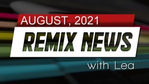 Remix News 2021 August