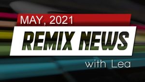 Remix News 2021 May