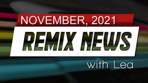 Remix News 2021 Nov