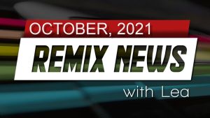 Remix News 2021 Oct