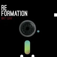 Matt Gray Reformation