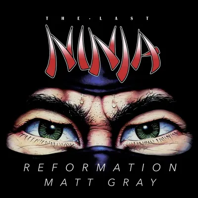 The Last Ninja Reformation Matt Gray (Cover Art)